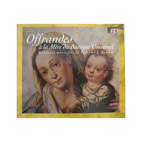 Offrandes à la mère du baroque universel..